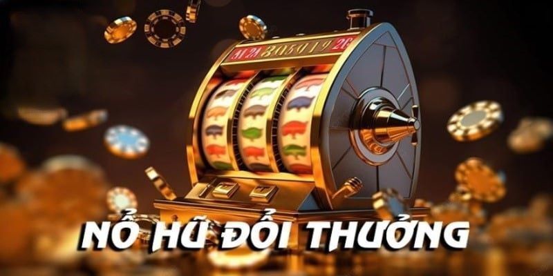 Game quay hũ ăn khách tại nhà cái