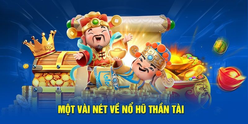 Slot game Nổ Hũ Thần Tài vui chơi có thưởng