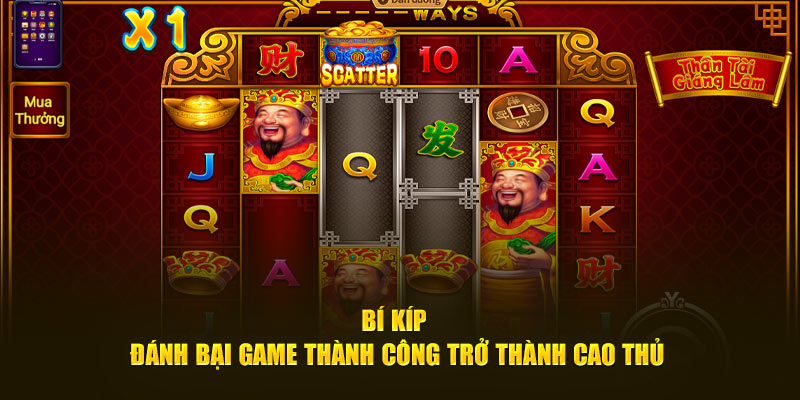 Game nổ hũ Thần Tài có nhiều lựa chọn theo kinh nghiệm