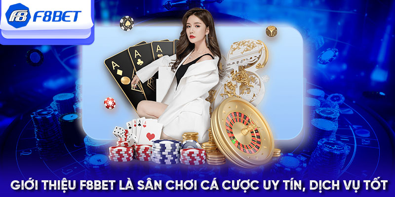 F8bet nhà cái đẳng cấp Việt Nam