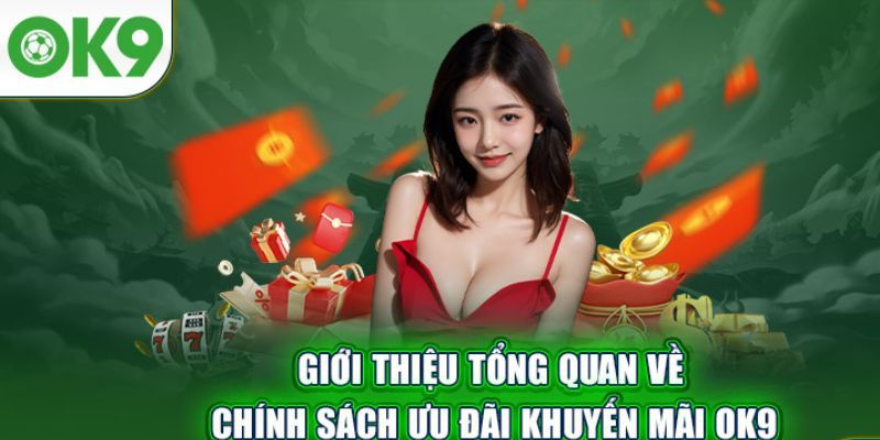 Nhà cái OK9 khuyến mãi siêu lớn